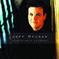 MCLEAN,JEFF/SOMETHING'S CHANGED